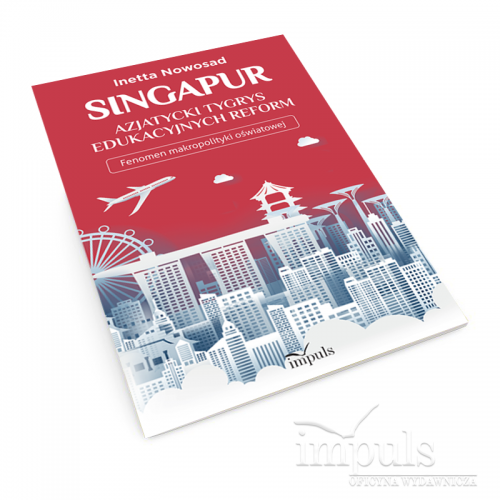 Singapur – azjatycki tygrys edukacyjnych reform