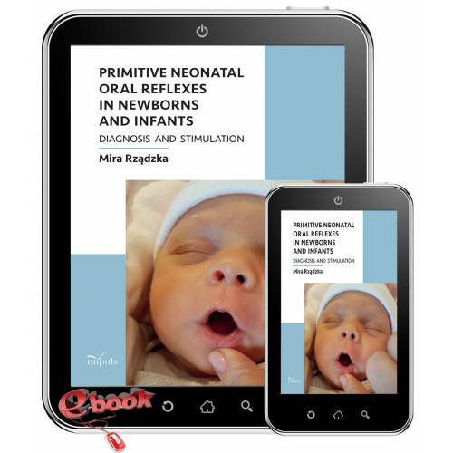 PRIMITIVE NEONATAL ORAL REFLEXES IN NEWBORNS AND INFANTS